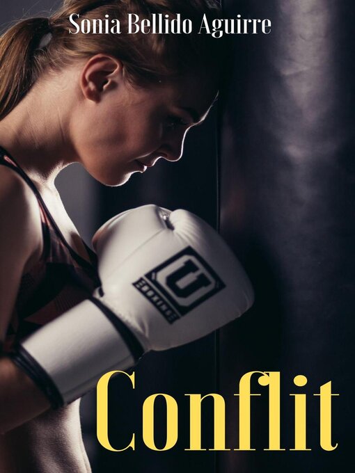 Title details for Conflit by Sonia Bellido Aguirre - Available